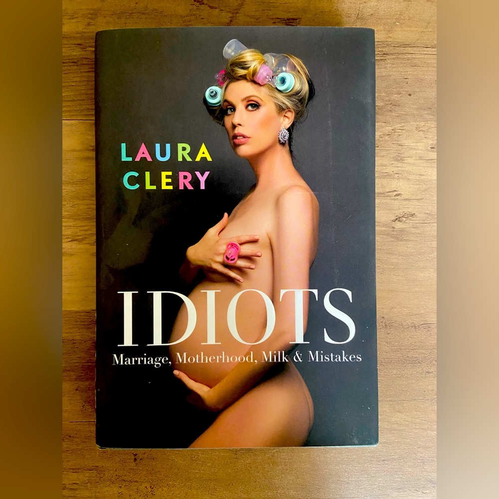 “Idiots” by Laura Clery